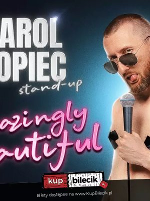Karol Kopiec: Amazingly Beautiful w Tyczynie
