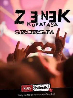 Koncert Zenek Kupatasa i Secesja w Rzeszowie