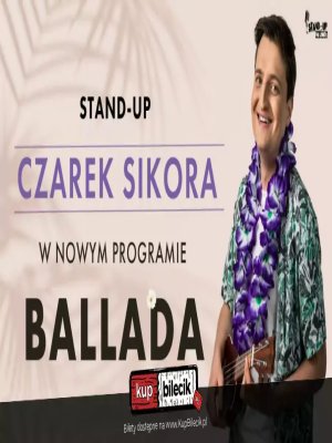 Czarek Sikora: Ballada – Stand-up w Rzeszowie