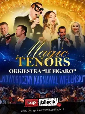 Magic Tenors - koncert w Stalowej Woli