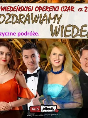 Wiedeńska Operetka - koncert w Stalowej Woli