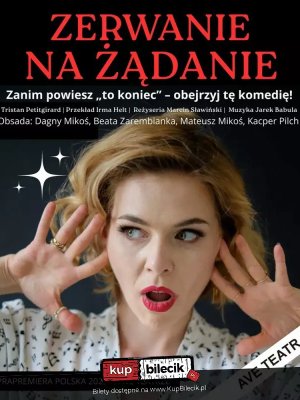Zerwanie na żądanie - spektakl komediowy w Rzeszowie