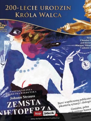Johann Strauss - operetka Zemsta Nietoperza w Stalowej Woli