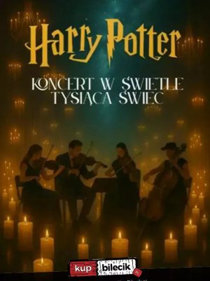 Koncert w Świetle Tysiąca Świec - magia Harry'ego Pottera