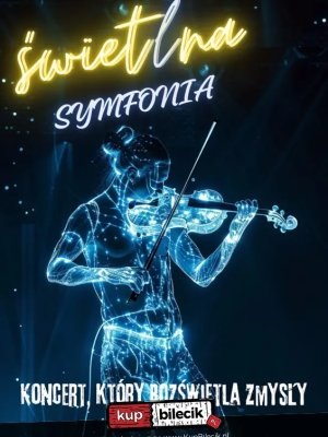 Świetlna Symfonia - koncert w Stalowej Woli