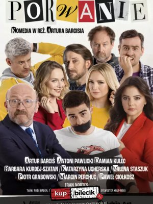 Artur Barciś - komedia Porwanie w Dębicy